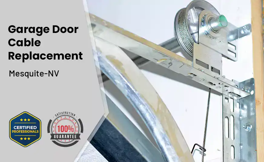 Garage Door Cable Replacement Mesquite-NV 