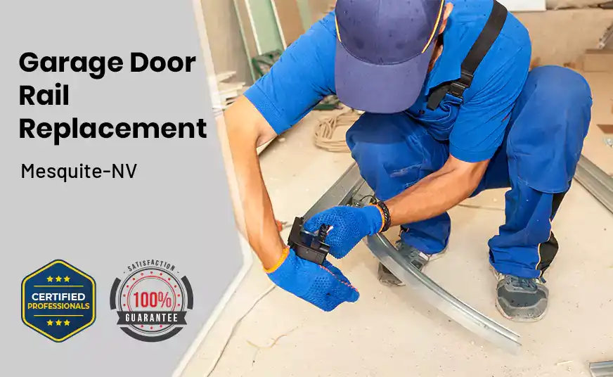 Garage Door Rail Replacement Mesquite-NV 