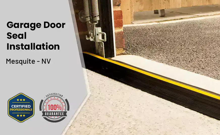 Garage Door Seal Installation  Mesquite - NV 