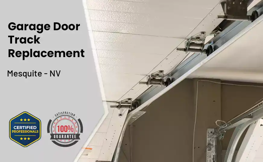 Garage Door Track Replacement Mesquite - NV 